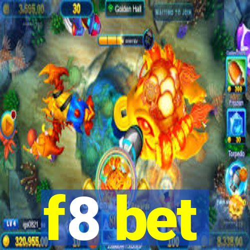 f8 bet